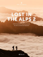 Lost in the Alps 2 | fotoboek, wandelboek Zwitserland 9783039022175  AT-Verlag   Wandelgidsen, Fotoboeken Zwitserland