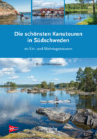 Die Schönsten Kanutouren in Südschweden 9783937743998  DKV TOP Kanu-Touren  Watersportboeken Zuid-Zweden