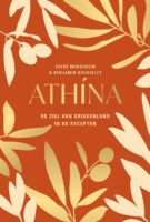 Athína | de ziel van Griekenland in 80 recepten 9789023017103 Chloé Monchalin Gottmer   Culinaire reisgidsen Griekenland