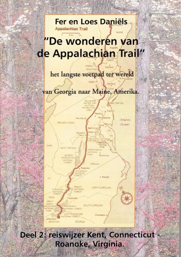 De Wonderen van de Appalachian Trail, deel 2 9789076621036 Fer en Loes Daniëls Heeremans,F.A.D.   Wandelgidsen VS ten oosten van de Rocky Mountains
