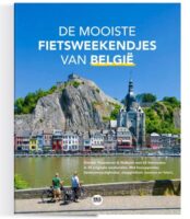 De mooiste fietsweekendjes van België 9789083308937 Marlou Jacobs REiSREPORT Reisreport Fietsgidsen  Fietsgidsen Vlaanderen & Brussel, Wallonië (Ardennen)