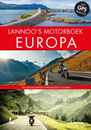 Lannoo's Motorboek Europa 9789401494779  Lannoo   Motorsport, Reisgidsen Europa