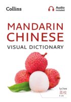 Mandarin Chinese Visual Dictionary 9780008290368  Collins Visual Dictionaries  Taalgidsen en Woordenboeken China