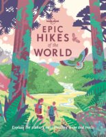 Epic Hikes of the World 9781838694548  Lonely Planet Epic  Meerdaagse wandelroutes, Wandelgidsen Wereld als geheel