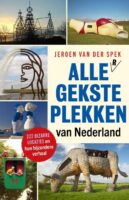 Alle Gekste Plekken van Nederland | Jeroen van der Spek 9789088031298  Lias   Reisgidsen Nederland
