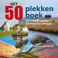 Het 50 Plekkenboek | Eveline Eijkhout 9789462585805 Eveline Eijkhout, Elio Pelzers WBooks   Reisgidsen Nederland