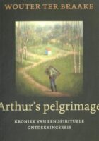 Arthur’s pelgrimage | Wouter ter Braake 978949328895  Van Warven   Wandelreisverhalen Nepal