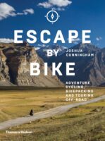 Escape by Bike | Joshua Cunningham 9780500293508 Joshua Cunningham Thames & Hudson   Fietsgidsen Wereld als geheel