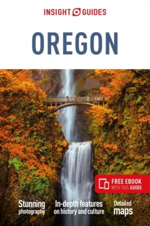 Insight Guide Oregon 9781839053504  Insight Guides (Engels)   Reisgidsen Washington, Oregon, Idaho, Wyoming, Montana