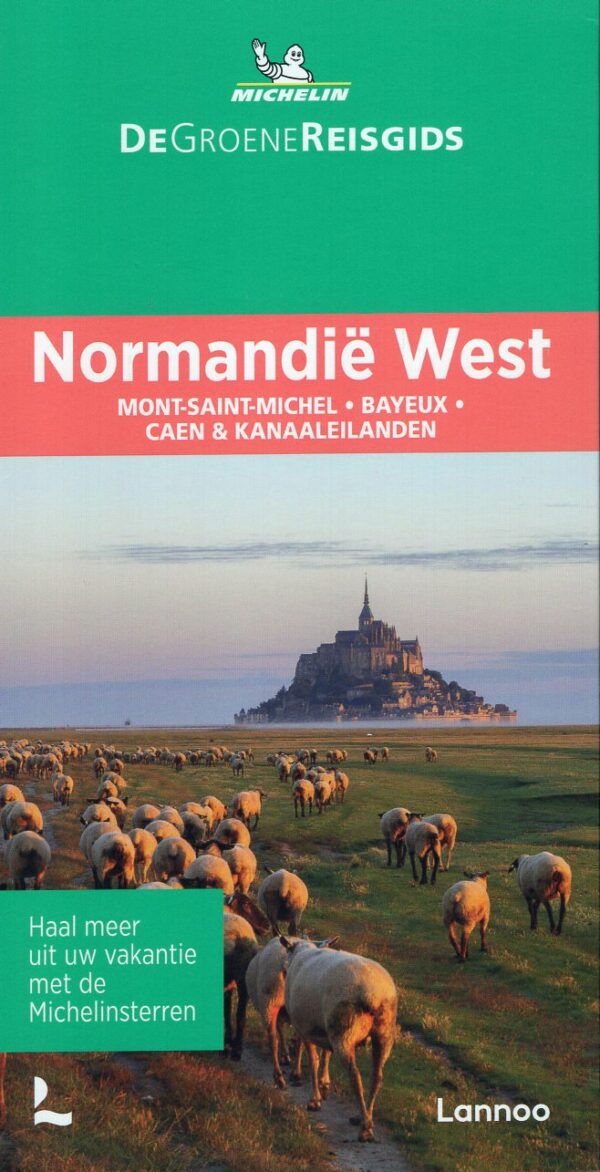 Normandie, West- | Michelin reisgids 9789401489317  Michelin Michelin Groene gidsen  Reisgidsen Normandië