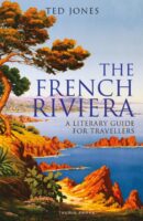 The French Riviera | Ted Jones 9780755617586  Bloomsbury   Reisverhalen & literatuur Côte d’Azur