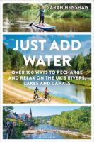 Just Add Water | vaargids Groot-Brittannië 9781399400459 Sarah Henshaw Bloomsbury   Watersportboeken Groot-Brittannië