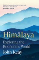 Himalaya | John Keay 9781408891162 John Keay Bloomsbury   Historische reisgidsen, Landeninformatie Himalaya