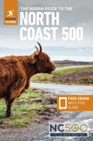 The Rough Guide to the North Coast 500 9781839058530  Rough Guide Rough Guides  Reisgidsen de Schotse Hooglanden (ten noorden van Glasgow / Edinburgh)
