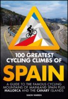 100 Greatest Cycling Climbs of Spain 9781839811968 Simon Warren Vertebrate Publishing   Fietsgidsen Spanje