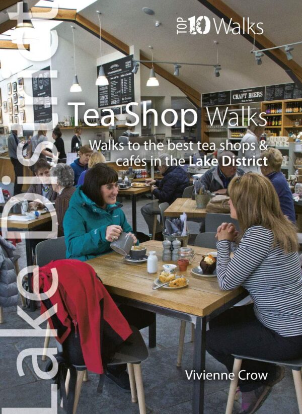 Tea Shop Walks in the Lake District 9781908632463  Northern Eye Books   Wandelgidsen Noordwest-Engeland
