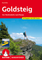 wandelgids Goldsteig Rother Wanderführer 9783763344093  Bergverlag Rother RWG  Meerdaagse wandelroutes, Wandelgidsen Beierse Woud, Regensburg, Passau