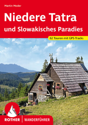 wandelgids Niedere Tatra Rother Wanderführer 9783763345564  Bergverlag Rother RWG  Wandelgidsen Hoge Tatra & Lage Tatra