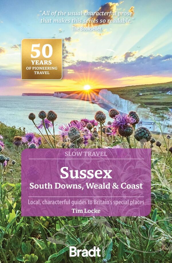 Go Slow: Sussex & the South Downs, Weald and Coast 9781804690109  Bradt Go Slow  Reisgidsen Zuidoost-Engeland