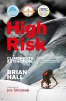 High Risk | Brian Hall 9781839812156  Vertebrate Publishing   Bergsportverhalen Reisinformatie algemeen