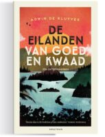 De Eilanden van Goed en Kwaad | Adwin de Kluyver 9789000380077 Adwin de Kluyver Spectrum   Reisverhalen & literatuur Wereld als geheel