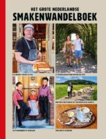 Het grote Nederlandse Smakenwandelboek | wandelgids 9789018053185 Guido Derksen ANWB   Culinaire reisgidsen, Wandelgidsen Nederland
