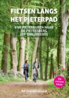 Fietsen langs het Pieterpad | Ad Snelderwaard 9789038929170  Elmar meerdaagse fietsroutes (NL)  Fietsgidsen, Meerdaagse fietsvakanties Nederland