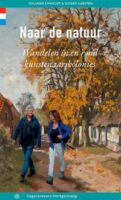 wandelgids Naar de Natuur 9789076092317 Yolande Emmelot en Sjoerd Karsten Gegarandeerd Onregelmatig   Wandelgidsen Nederland