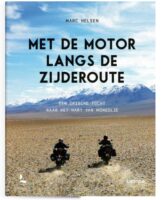 Met de Motor langs de Zijderoute | Marc Helsen 9789401497558 Marc Helsen Lannoo   Motorsport, Reisverhalen & literatuur Zijderoute (de landen van de)