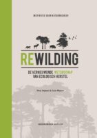 Rewilding | Paul Jepson 9789464711660 Paul Jepson Noordboek   Natuurgidsen Reisinformatie algemeen