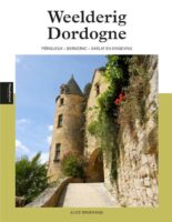 reisgids Weelderig Dordogne 9789493300637 Alice Broeksma Edicola PassePartout  Reisgidsen Dordogne