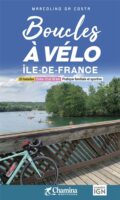 Îles-de-France, boucles à vélo | fietsgids omgeving Parijs 9782844666345  Chamina Guides à Vélo  Fietsgidsen Parijs, Île-de-France
