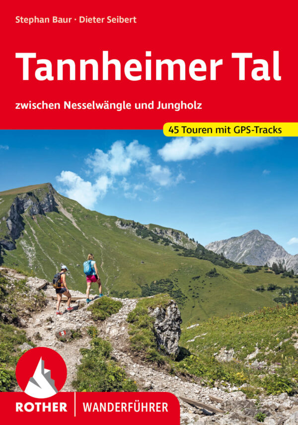 wandelgids Tannheimer Tal Rother Wanderführer 9783763347278  Bergverlag Rother RWG  Wandelgidsen Beierse Alpen