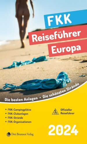 FKK-Reiseführer Europa 2024 - naturistencampings en -stranden 9783795603663  Drei Brunnen Verlag   Campinggidsen Europa