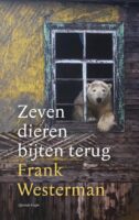 Zeven dieren bijten terug | Frank Westerman 9789021437033 Frank Westerman Querido   Natuurgidsen, Reisverhalen & literatuur Scandinavië (& Noordpool)