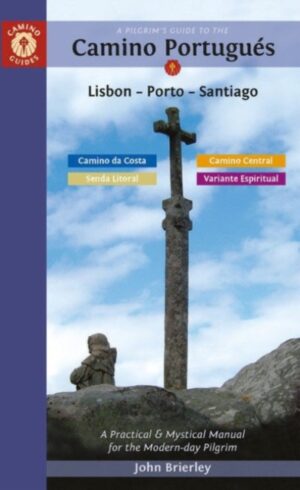 wandelgids A Pilgrim's Guide to the Camino Portugues 9781912216321 John Brierley Deep Books   Meerdaagse wandelroutes, Santiago de Compostela, Wandelgidsen Noord en Midden-Portugal, Porto, Santiago de Compostela, de Spaanse routes