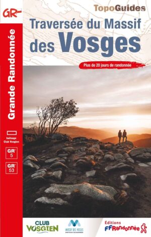 GR-5 | TG-502  Crête des Vosges | wandelgids GR5 9782751412936  FFRP topoguides à grande randonnée  Lopen naar Rome, Meerdaagse wandelroutes, Wandelgidsen Vogezen