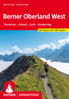 wandelgids Berner Oberland West Rother Wanderführer 9783763346202 Daniel Anker Bergverlag Rother RWG  Wandelgidsen Berner Oberland