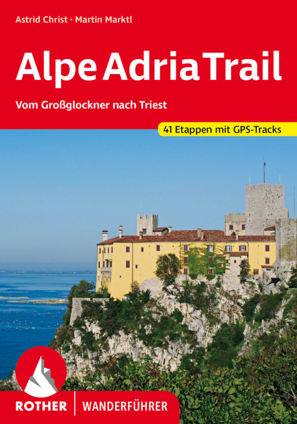 wandelgids AlpeAdriaTrail Rother Wanderführer 9783763346790  Bergverlag Rother RWG  Meerdaagse wandelroutes, Wandelgidsen Zwitserland en Oostenrijk (en Alpen als geheel)