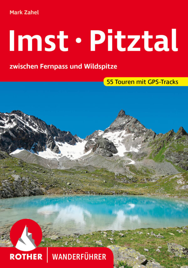 wandelgids Imst - Pitztal Rother Wanderführer 9783763347773  Bergverlag Rother RWG  Wandelgidsen Tirol