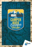 ANWB Camperboek Europa | reisgids 9789018053451  ANWB ANWB Camperboeken  Reisgidsen, Op reis met je camper Europa