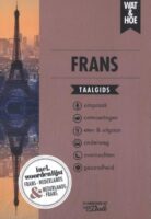 Wat en Hoe: Frans | taalgids 9789043930727  Kosmos Wat en Hoe Taalgids  Taalgidsen en Woordenboeken Frankrijk