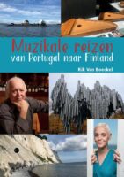 Muzikale Reizen van Portugal naar Finland | Rik Van Boeckel 9789464896725 Rik Van Boeckel Boekscout   Muziek Portugal, Scandinavië (& Noordpool)