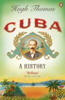 Cuba : A History 9780141034508 Hugh Thomas Penguin Books Ltd.   Historische reisgidsen, Landeninformatie Cuba