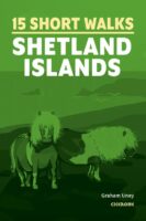 Shetland Islands, 15 Short Walks | wandelgids Shetlands 9781786311948  Cicerone Press   Wandelgidsen Shetland & Orkney