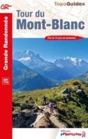 TG-028  Tour du Mont Blanc | wandelgids 9782751412868  FFRP topoguides à grande randonnée  Meerdaagse wandelroutes, Wandelgidsen Mont Blanc, Chamonix, Haute-Savoie
