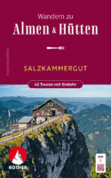 Salzkammergut - Wandern zu Almen & Hütten | wandelgids 9783763334216 Franz Hauleitner Bergverlag Rother Rother Wanderbuch  Wandelgidsen Salzburger Land & Stiermarken