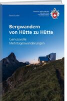 Bergwandern von Hütte zu Hütte | bergwandelgids Zwitserland 9783859024953 David Coulin Schweizerische Alpen Club (SAC) SAC Clubführer  Wandelgidsen Zwitserland