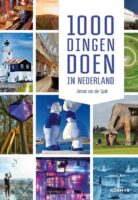 1000 Dingen doen in Nederland | Jeroen van der Spek 9789043932714 Jeroen van der Spek Kosmos   Reisgidsen Nederland