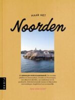 Naar het Noorden | Bas van Oort 9789083263953  Mo'Media Fjord  Reisverhalen & literatuur Scandinavië (& Noordpool)